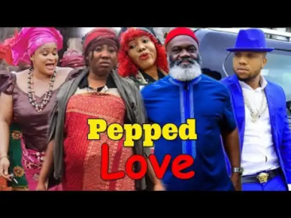 Pepped Love Part 3&4 - 2019